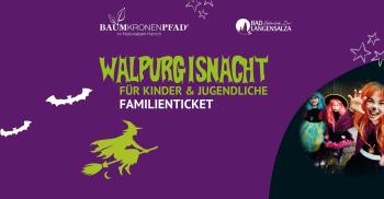 Familienticket für die Walpurgisnacht (2 Erw. + max. 3 Kinder)